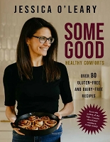 Some Good: Healthy Comforts - Jessica O'Leary